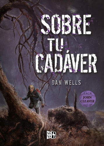 Sobre Tu Cadaver - Dan Wells