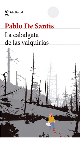 Libro La Cabalgata De Las Valquirias - Pablo De Santis - Seix Barral
