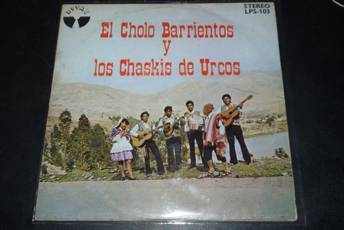 Jch- El Cholo Barrientos Y Los Chaskis De Urcos Huaynos Lp