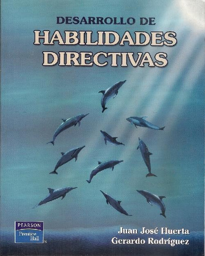 Libro Desarrollo De Habilidades Directivas De Juan José Huer