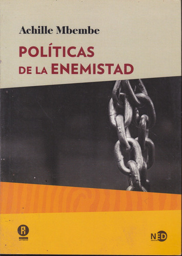 Politicas De La Enemistad. Achille Mbembe.