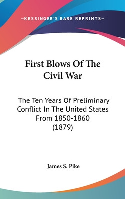 Libro First Blows Of The Civil War: The Ten Years Of Prel...