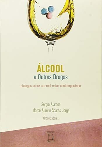 Libro Álcool E Outras Drogas Diálogos Sobre Um Mal Estar Con