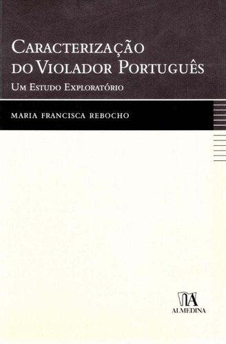 Caracterizacao Do Violador Portugues - 01ed/07