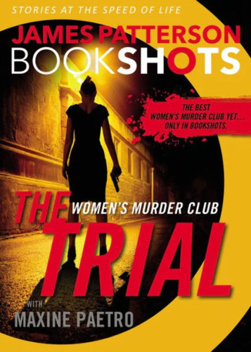Book : The Trial A Bookshot A Womens Murder Club Story...