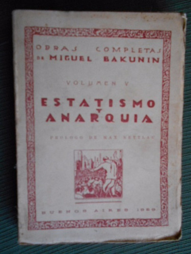 Anarquismo Bakunin Estatismo Y Anarquía 1929 La Protesta Exc