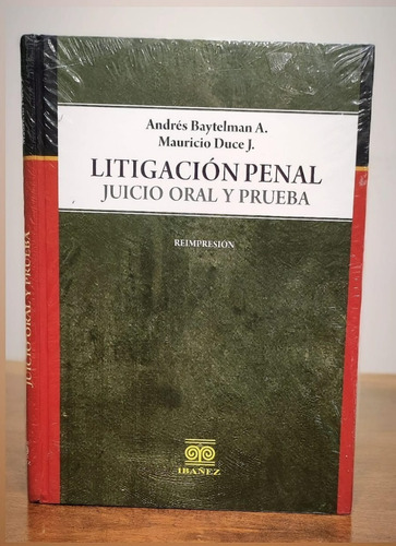 Litigación Penal Juicio Oral Y Prueba / Duce M.-baytelman A.