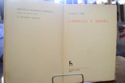 Carducci Y España. Victor B. Vari. (Usado)