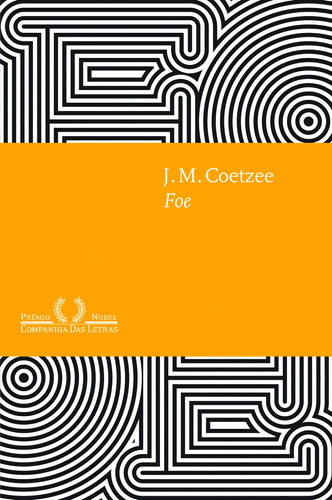 Foe, de Coetzee, J. M.. Editora Schwarcz SA, capa mole em português, 2016