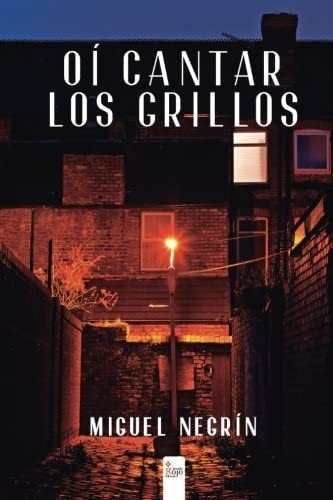 Libro Oí Cantar A Grillos (spanish Edition)
