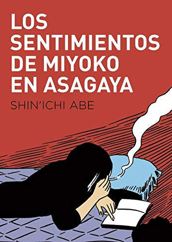 Los Sentimientos De Miyoko En Asagaya - Abe Shin Ichi