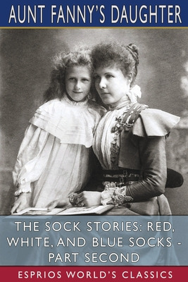 Libro The Sock Stories: Red, White, And Blue Socks - Part...