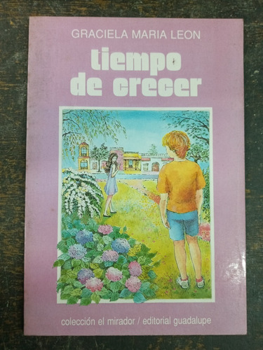 Tiempo De Crecer * Graciela Maria Leon * Guadalupe *