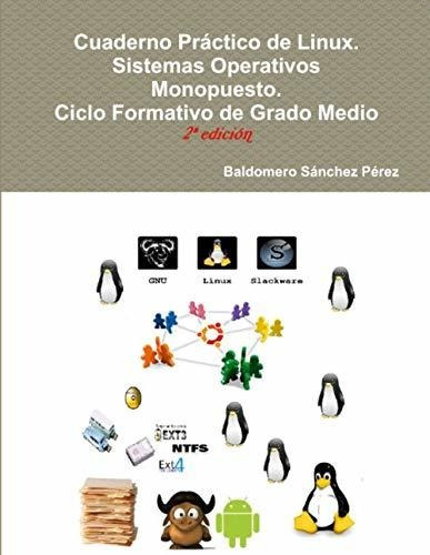 Cuaderno Practico De Linux. Sistemas Operativos Monopuesto