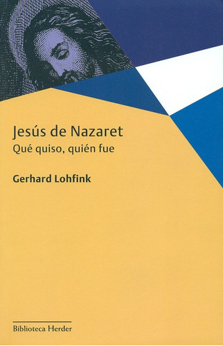 Libro El Jesus De Nazaret. Que Quiso, Quien