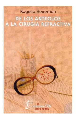 De Los Anteojos A La Cirugía Refractiva |r| Herreman C Rog