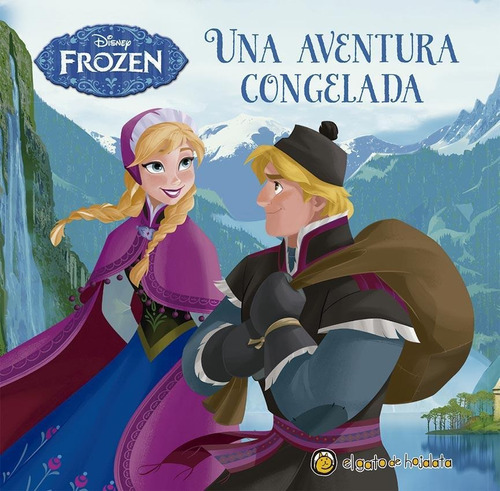 Una Aventura Congelada. Frozen, de Disney. Editorial El Gato de Hojalata en español