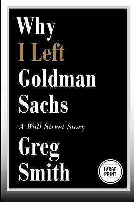 Libro Why I Left Goldman Sachs : A Wall Street Story - Gr...