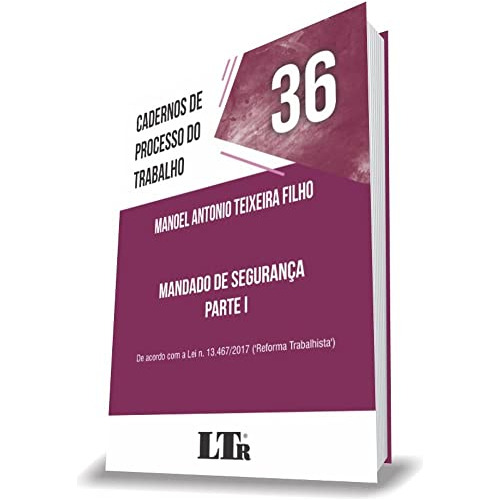 Libro Cadernos De Processo Do Trabalho N 36 Mandado De Segur