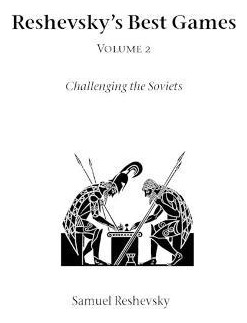 Libro Reshevsky's Best Games: Vol 2 : Challenging The Sov...