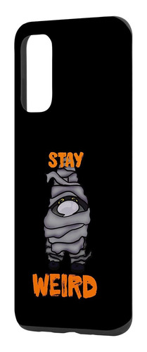 Galaxy S20 Stay Weird Creepy Halloween Gnome Mummy Costume C