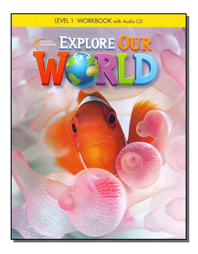 Libro Explore Our World 1 Workbook 01ed 15 De Pinkley Diane