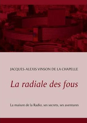 Libro La Radiale Des Fous - Jacques Alexis Vinson De La C...