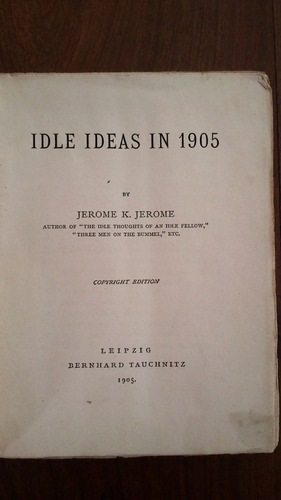 Imagen 1 de 5 de Idle Ideas In 1905 - Jerome K. Jerome