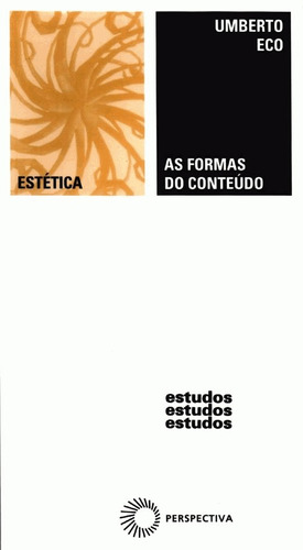 As formas do conteúdo, de Eco, Umberto. Editora Perspectiva Ltda., capa mole em português, 1974