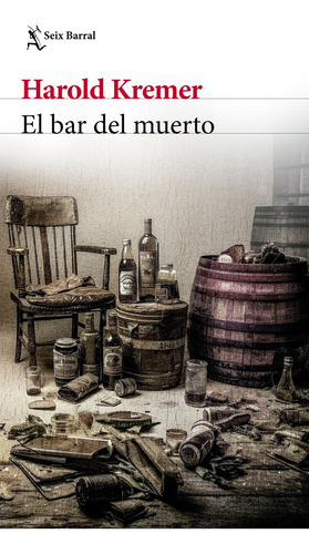 El Bar Del Muerto, De Harold Kremer. Serie 6287655324, Vol. 1. Editorial Grupo Planeta, Tapa Blanda, Edición 2024 En Español, 2024