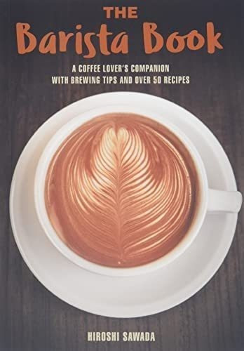 Libro: The Barista Book: A Coffee Lovers Companion With Brew