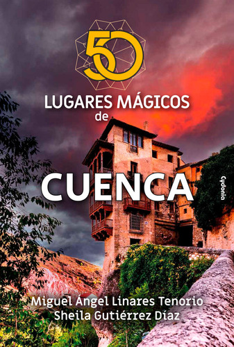 Libro 50 Lugares Magicos De Cuenca - Linares, Miguel Angel