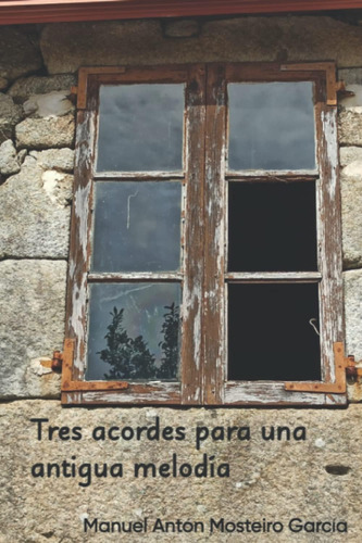 Libro: Tres Acordes Para Una Antigua Melodía (spanish Editio