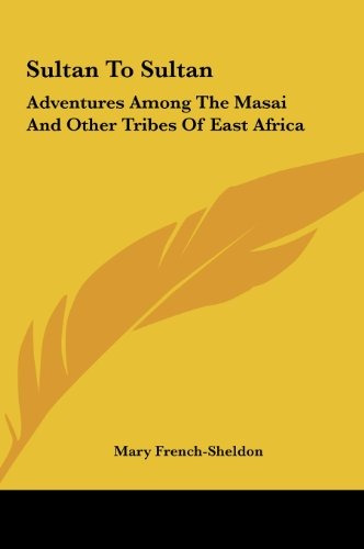Sultan To Sultan Adventures Among The Masai And Other Tribes