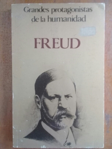 Freud Grandes Protagonistas De La Humanidad