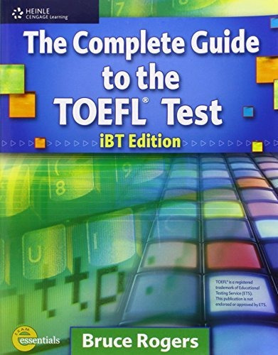 The Complete Guide To The Toefl Test, De Bruce Rogers. Editorial Cengage Learning Inc, Tapa Blanda En Inglés