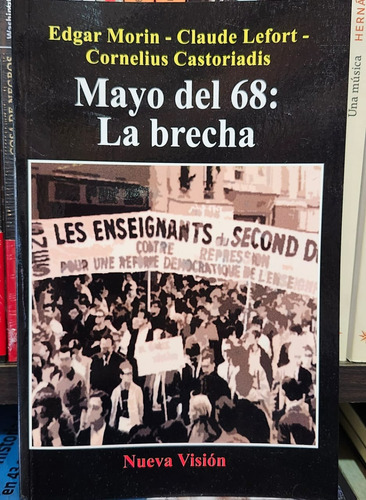 Mayo Del 68: La Brecha - Castoriadis, Lefort, Morin     (nv)