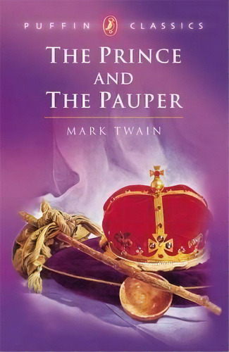 The Prince And The Pauper, De Mark Twain. Editorial Penguin Random House Children's Uk, Tapa Blanda En Inglés