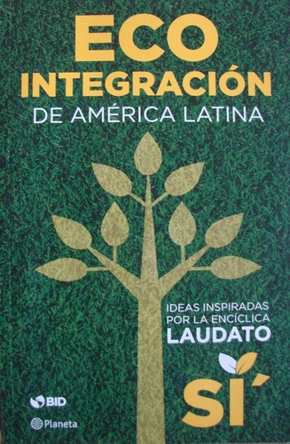 Eco Integración De América Latina - Laudato - Planeta