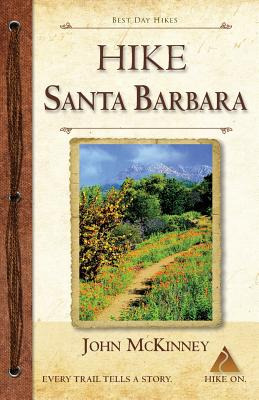 Libro Hike Santa Barbara: Best Day Hikes In The Canyons &...