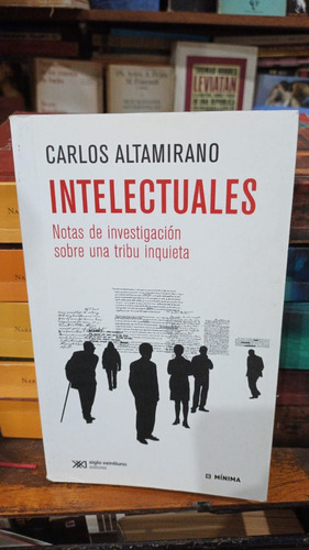 Carlos Altamirano - Intelectuales