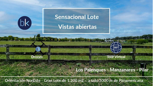 Imagen 1 de 12 de Sensacional Lote 1200m - Los Palenques Cc - Vistas De Campo Abiertas - Super Oportunidad -