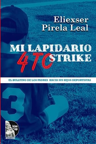 Libro: Mi Lapidario 4to Strike: El Bullying De Los Padres