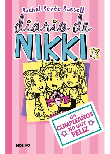 Diario De Nikki 13: Un Cumpleaños No Muy Feliz -rachel Reneé