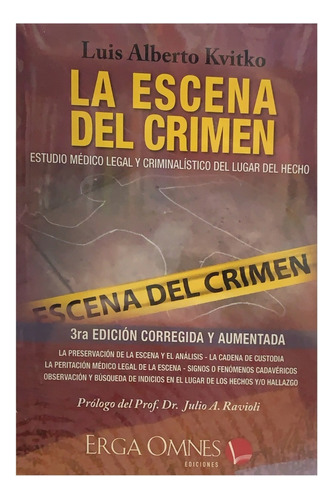 La Escena Del Crimen 3ra Ed - Luis Kvitko -  Erga Omnes 