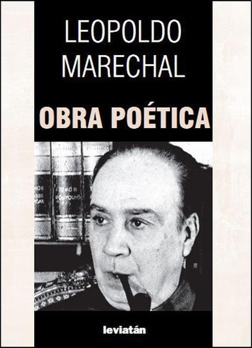Obra Poetica - Leopoldo Marechal