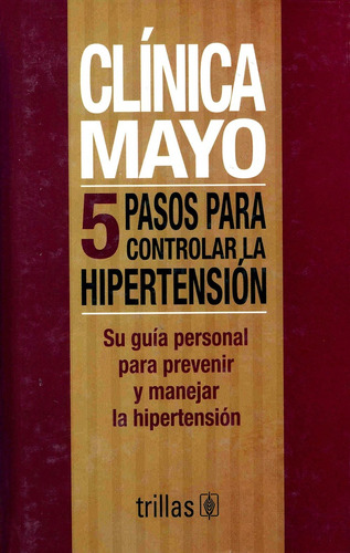 Cinco Pasos Para Controlar La Hipertension - Clinica Mayo