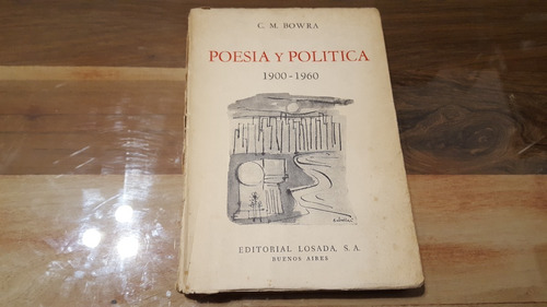 C. M. Bowra - Poesía Y Política 1900-1960