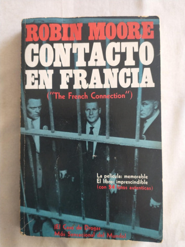 Contacto En Francia (the French Connection) - Robin Moore