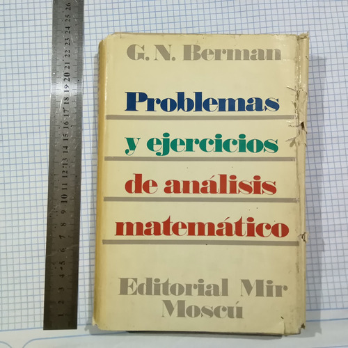 Problemas Y Ejercicios De Análisis Matemático G. N. Berman.